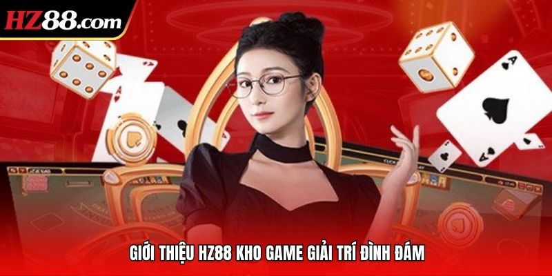 Giới thiệu 88VBET kho game giải trí đình đám