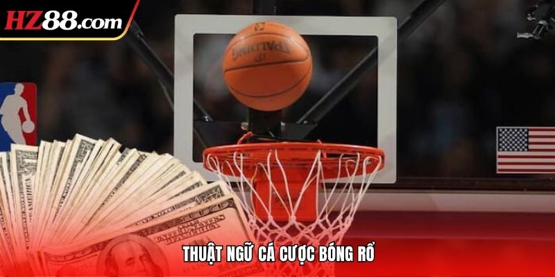 Thuật ngữ cá cược bóng rổ