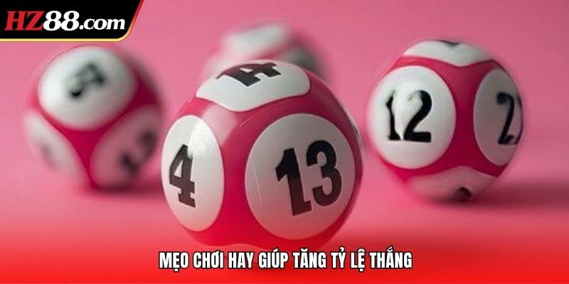Mẹo chơi hay giúp tăng tỷ lệ thắng