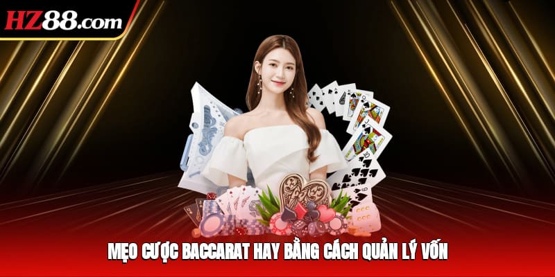 Mẹo cược Baccarat hay bằng cách quản lý vốn