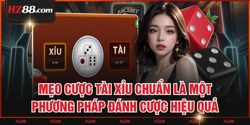 Mẹo cược tài xỉu chuẩn là một phương pháp đánh cược hiệu quả